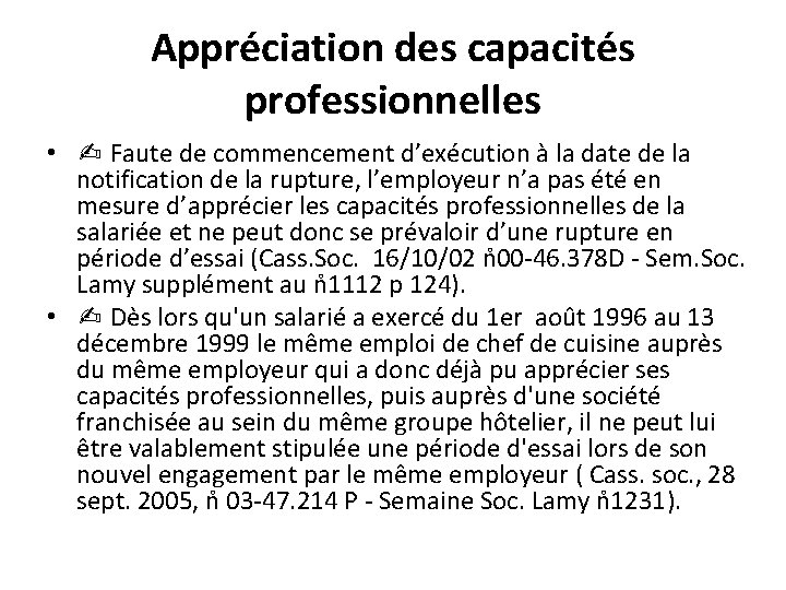 Appréciation des capacités professionnelles • ✍ Faute de commencement d’exécution à la date de