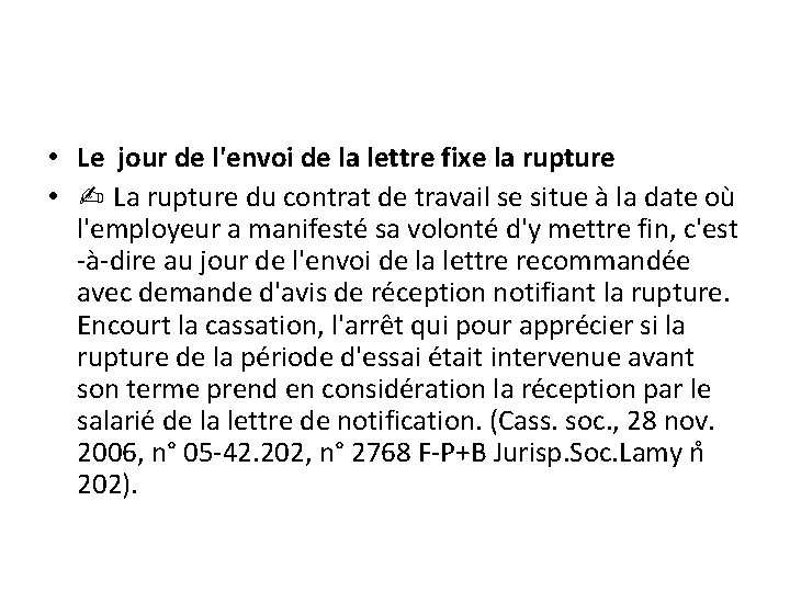  • Le jour de l'envoi de la lettre fixe la rupture • ✍