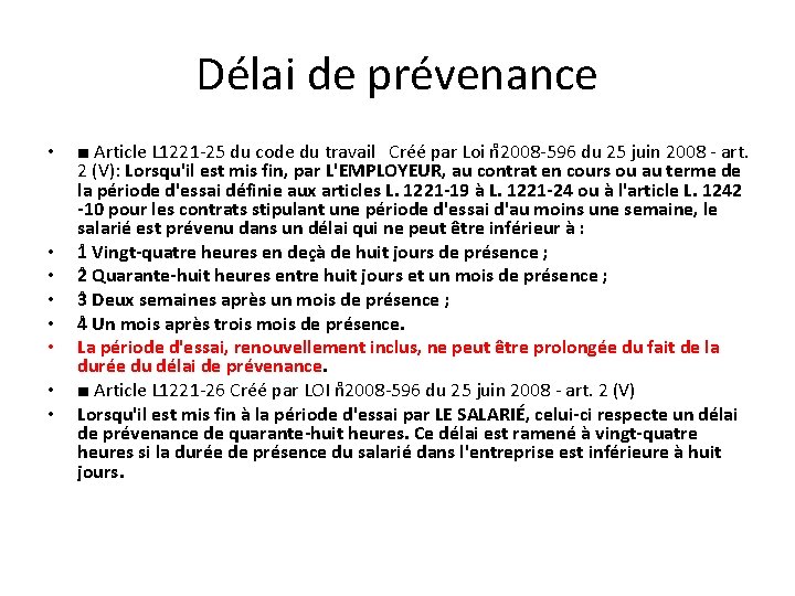 Délai de prévenance • • ■ Article L 1221 -25 du code du travail
