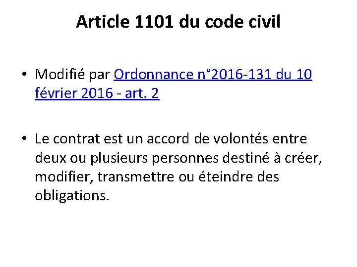 Article 1101 du code civil • Modifié par Ordonnance n° 2016 -131 du 10