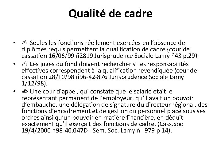 Qualité de cadre • ✍ Seules fonctions réellement exercées en l’absence de diplômes requis