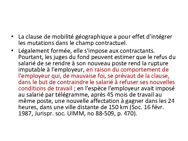  • La clause de mobilité géographique a pour effet d'intégrer les mutations dans