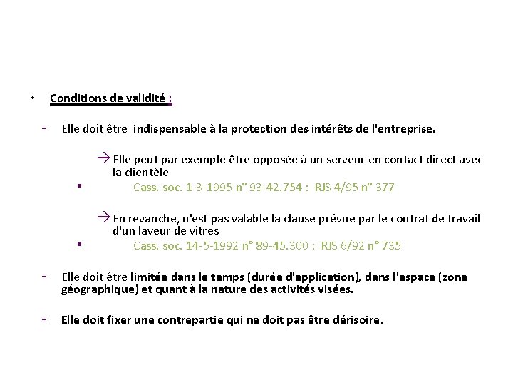  • Conditions de validité : - Elle doit être indispensable à la protection