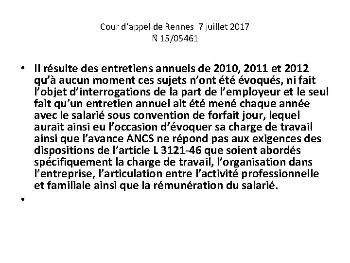 Cour d’appel de Rennes 7 juillet 2017 N 15/05461 • Il résulte des entretiens