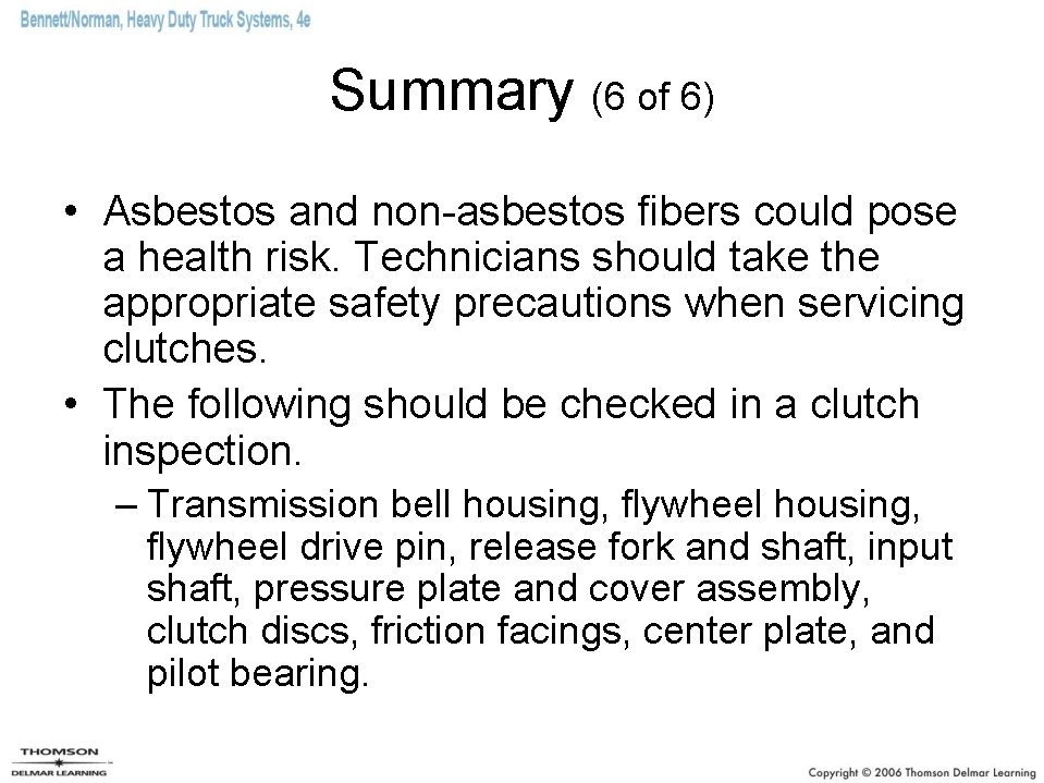 Summary (6 of 6) • Asbestos and non-asbestos fibers could pose a health risk.