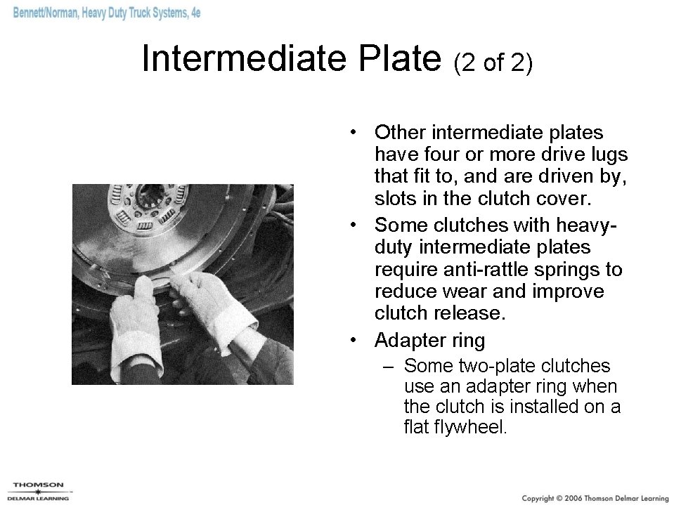 Intermediate Plate (2 of 2) • Other intermediate plates have four or more drive