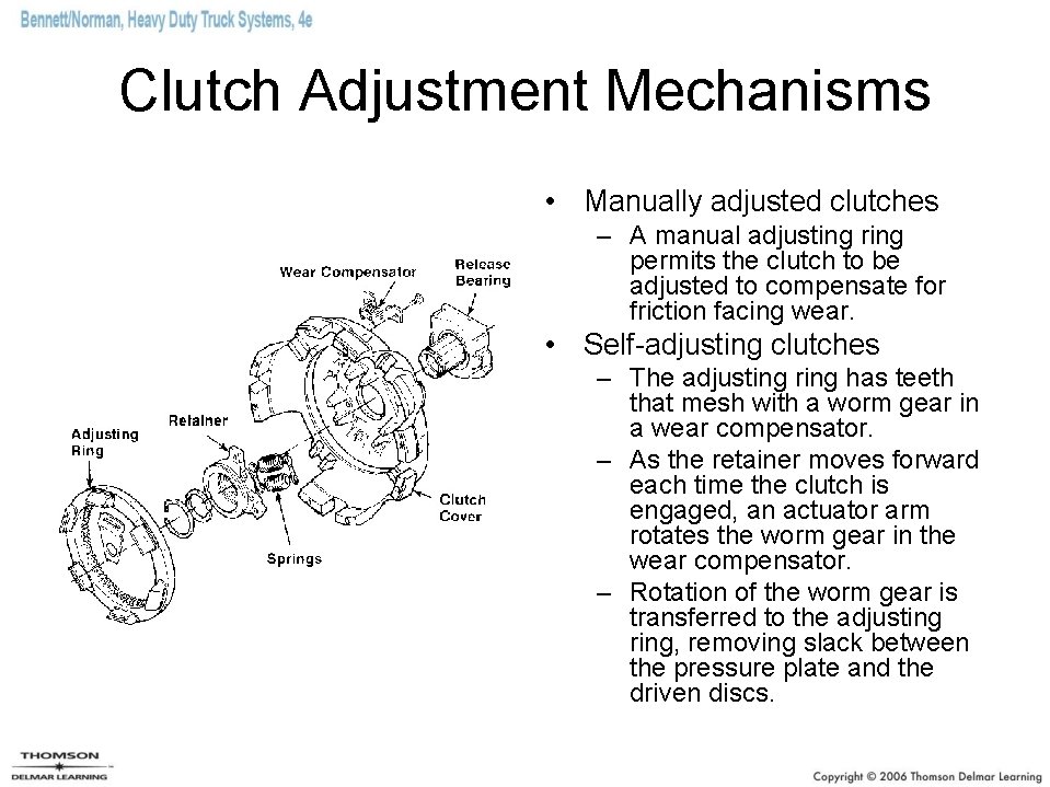 Clutch Adjustment Mechanisms • Manually adjusted clutches – A manual adjusting ring permits the