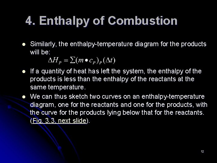 4. Enthalpy of Combustion l Similarly, the enthalpy-temperature diagram for the products will be: