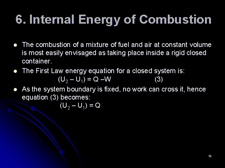 6. Internal Energy of Combustion l l l The combustion of a mixture of