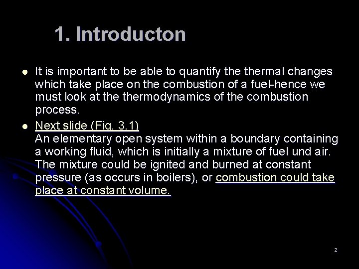 1. Introducton l l It is important to be able to quantify thermal changes
