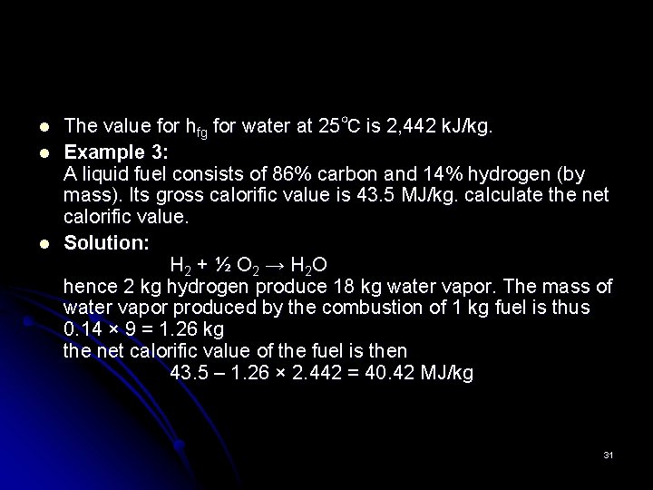 l l l The value for hfg for water at 25℃ is 2, 442