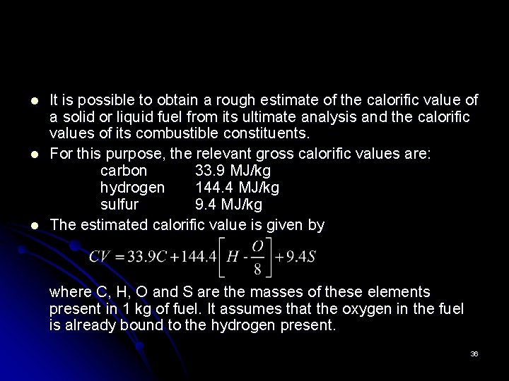 l l l It is possible to obtain a rough estimate of the calorific