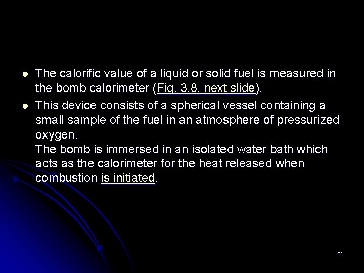 l l The calorific value of a liquid or solid fuel is measured in