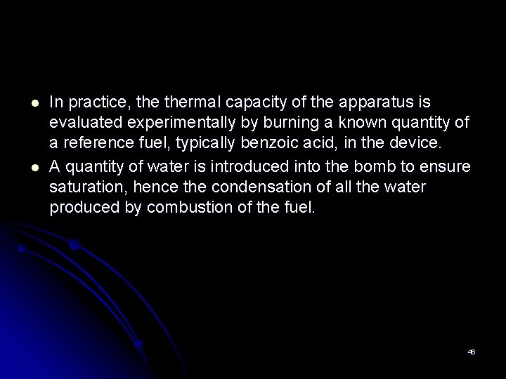 l l In practice, thermal capacity of the apparatus is evaluated experimentally by burning