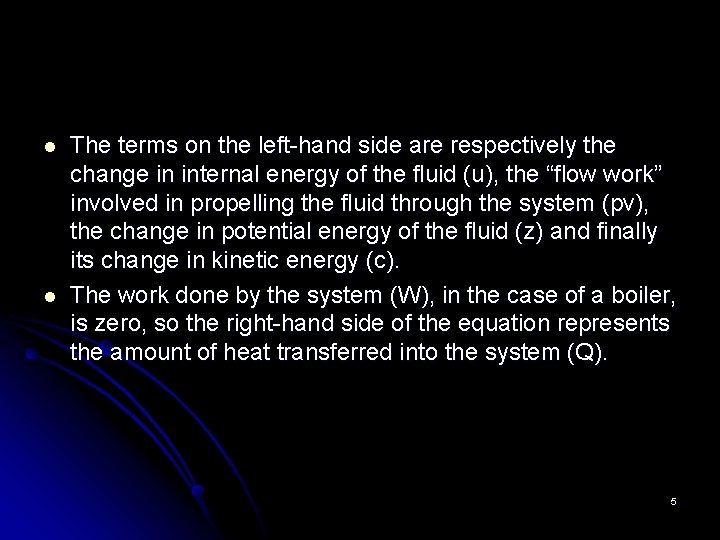 l l The terms on the left-hand side are respectively the change in internal