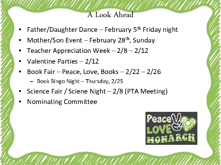 A Look Ahead • • • Father/Daughter Dance – February 5 th Friday night