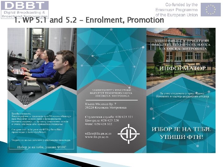 1. WP 5. 1 and 5. 2 – Enrolment, Promotion 