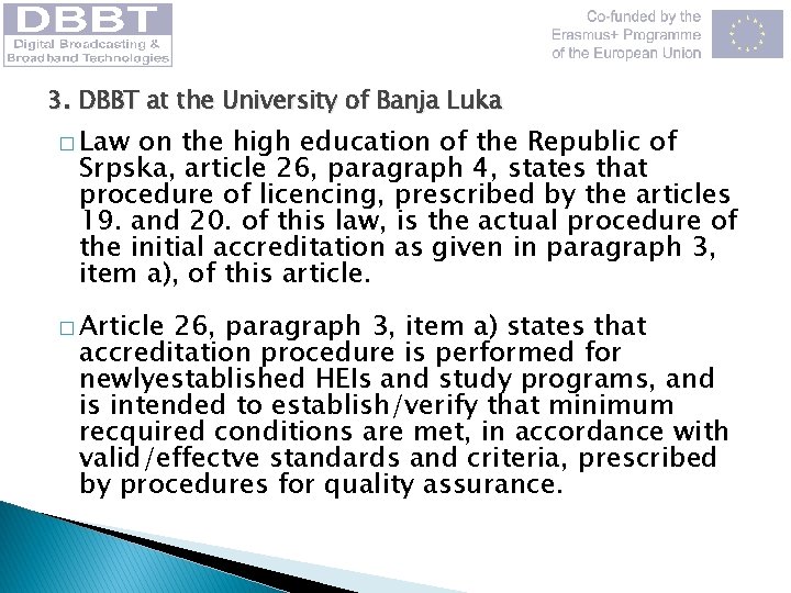 3. DBBT at the University of Banja Luka � Law on the high education