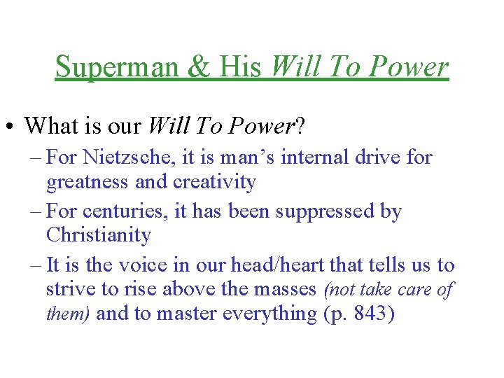 Superman & His Will To Power • What is our Will To Power? –