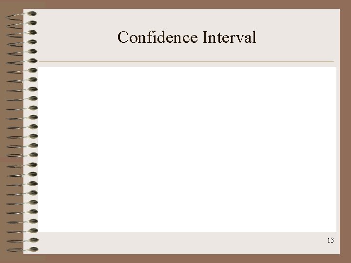 Confidence Interval 13 