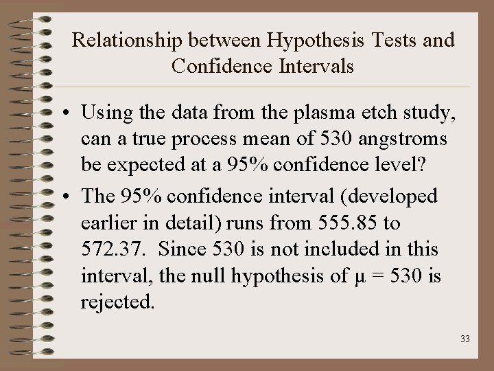 Relationship between Hypothesis Tests and Confidence Intervals • Using the data from the plasma