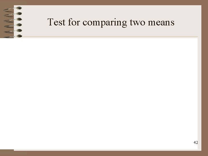 Test for comparing two means 42 