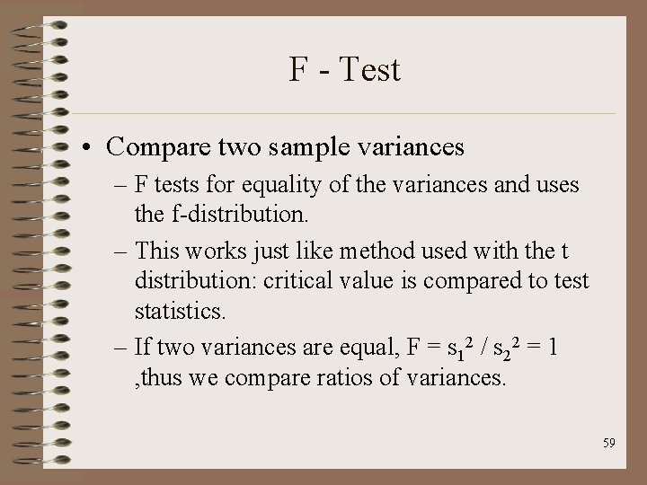 F - Test • Compare two sample variances – F tests for equality of F - Test • Compare two sample variances – F tests for equality of