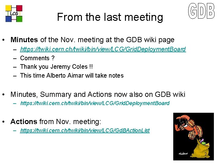 LCG From the last meeting • Minutes of the Nov. meeting at the GDB