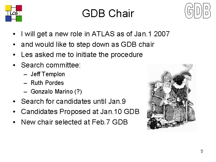 GDB Chair LCG • • I will get a new role in ATLAS as