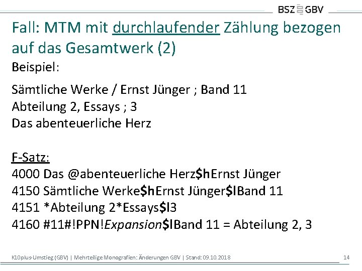 Fall: MTM mit durchlaufender Zählung bezogen auf das Gesamtwerk (2) Beispiel: Sämtliche Werke /