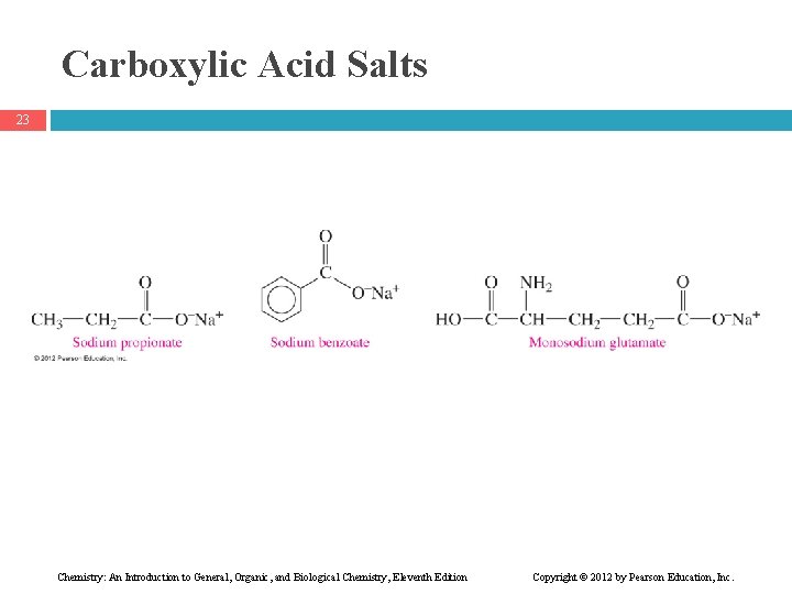 Carboxylic Acid Salts 23 Chemistry: An Introduction to General, Organic, and Biological Chemistry, Eleventh
