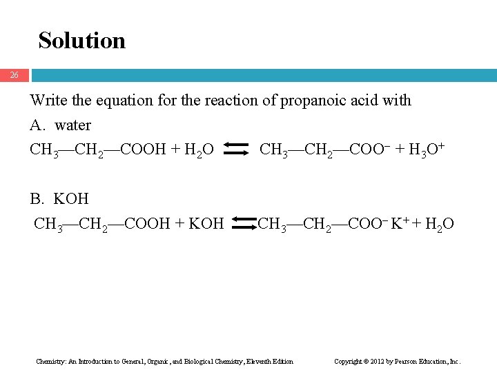 Solution 26 Write the equation for the reaction of propanoic acid with A. water