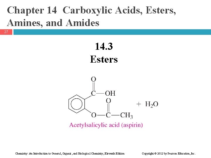 Chapter 14 Carboxylic Acids, Esters, Amines, and Amides 27 14. 3 Esters Chemistry: An