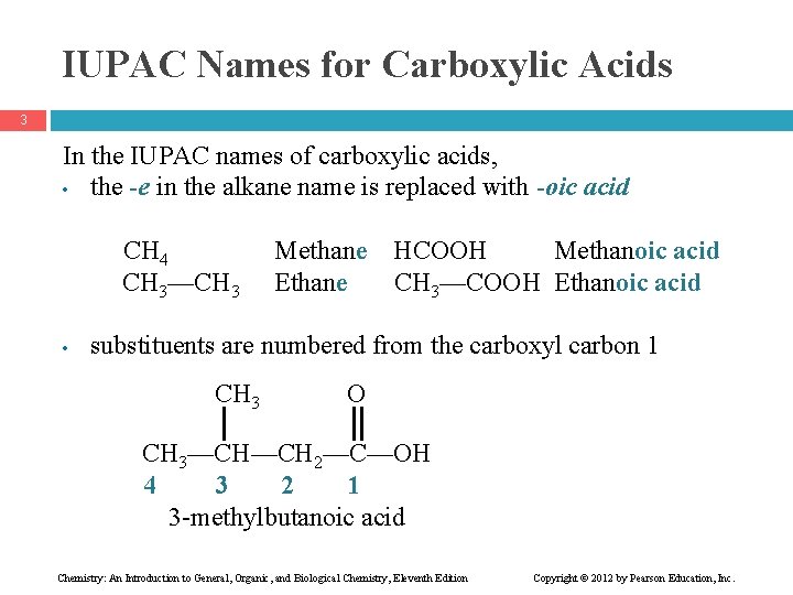 IUPAC Names for Carboxylic Acids 3 In the IUPAC names of carboxylic acids, •