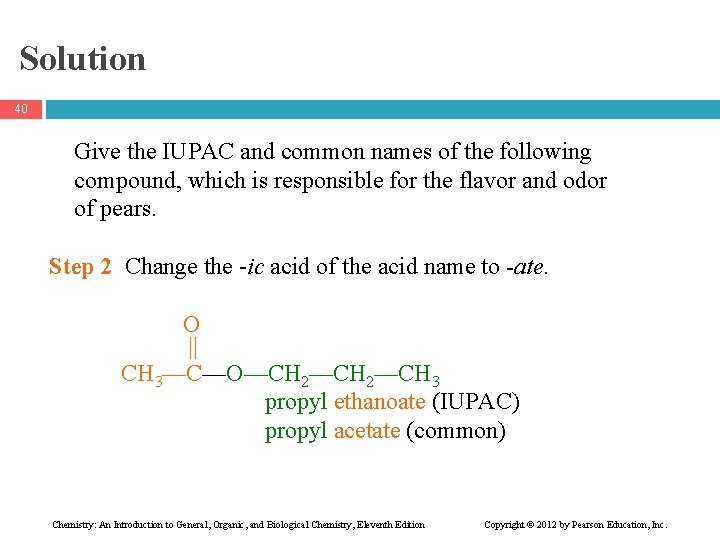 Solution 40 Give the IUPAC and common names of the following compound, which is