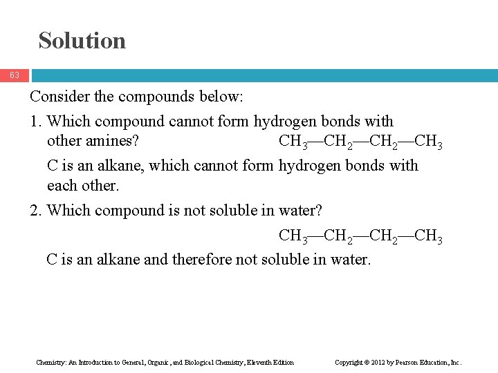 Solution 63 Consider the compounds below: 1. Which compound cannot form hydrogen bonds with