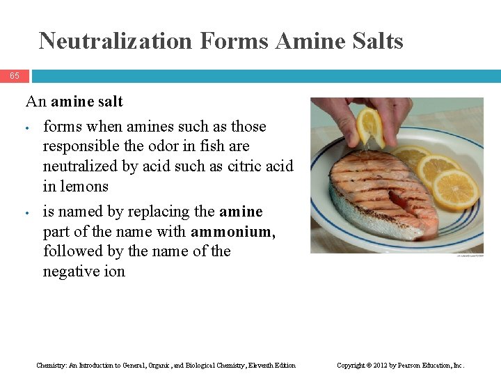Neutralization Forms Amine Salts 65 An amine salt • forms when amines such as