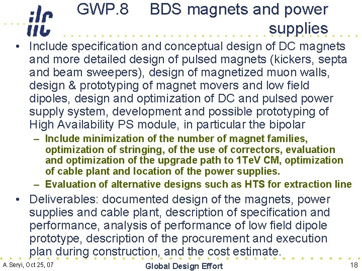 GWP. 8 BDS magnets and power supplies • Include specification and conceptual design of