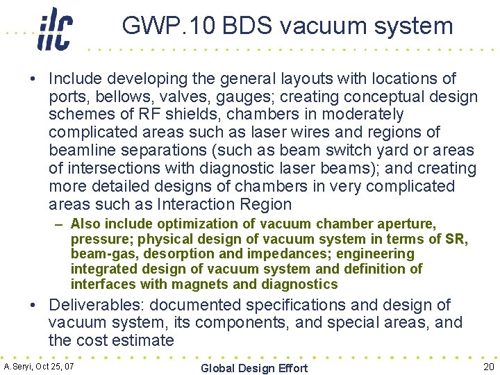 GWP. 10 BDS vacuum system • Include developing the general layouts with locations of