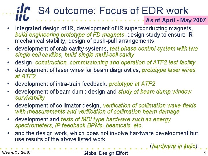 S 4 outcome: Focus of EDR work • • • As of April -