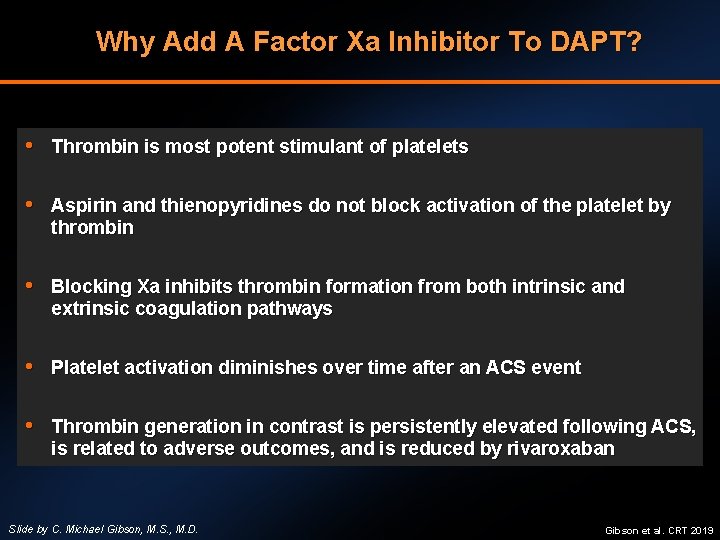 Why Add A Factor Xa Inhibitor To DAPT? • Thrombin is most potent stimulant