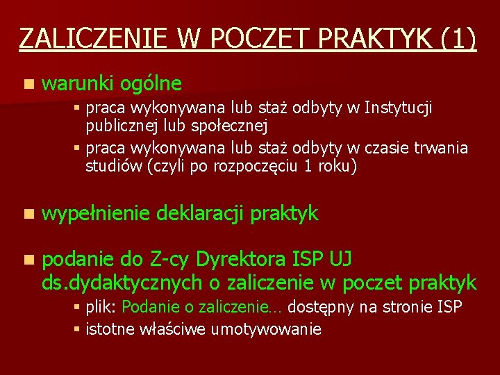 ZALICZENIE W POCZET PRAKTYK (1) n warunki ogólne § praca wykonywana lub staż odbyty