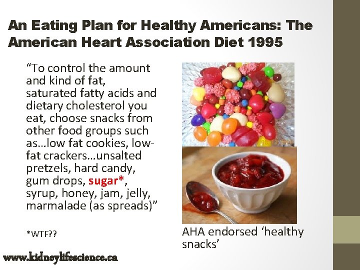 An Eating Plan for Healthy Americans: The American Heart Association Diet 1995 “To control