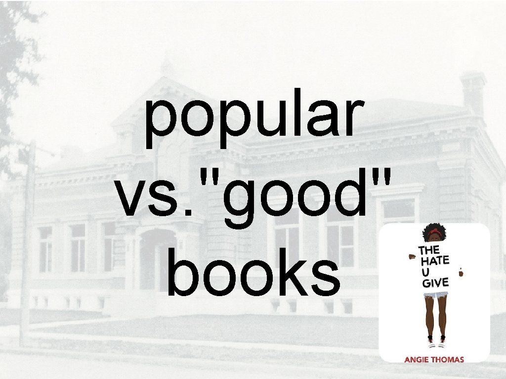 popular vs. "good" books 