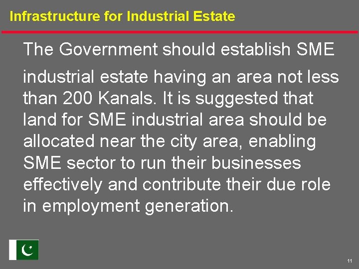 Infrastructure for Industrial Estate The Government should establish SME industrial estate having an area