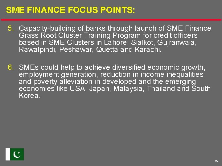 SME FINANCE FOCUS POINTS: 5. Capacity-building of banks through launch of SME Finance Grass