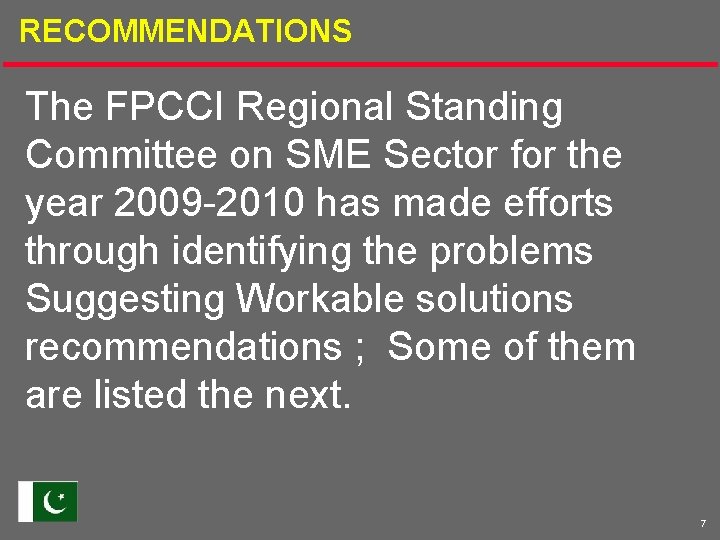 RECOMMENDATIONS The FPCCI Regional Standing Committee on SME Sector for the year 2009 -2010