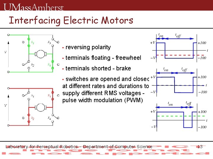 Interfacing Electric Motors • reversing polarity • terminals floating - freewheel • terminals shorted