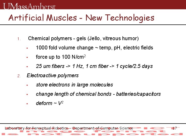 Artificial Muscles - New Technologies Chemical polymers - gels (Jello, vitreous humor) 1. 2.