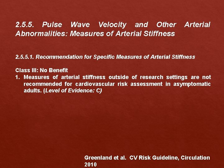 2. 5. 5. Pulse Wave Velocity and Other Abnormalities: Measures of Arterial Stiffness Arterial 2. 5. 5. Pulse Wave Velocity and Other Abnormalities: Measures of Arterial Stiffness Arterial